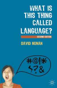 言語とは何か（第２版）<br>What Is This Thing Called Language? （2ND）