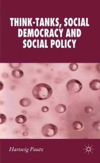 英独のシンクタンク、社会民主主義と社会政策<br>Think-Tanks, Social Democracy and Social Policy (New Perspectives in German Political Studies)