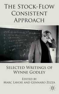 ストックとフローの整合性の枠組：Ｗ．Godley精選論集<br>The Stock-Flow Consistent Approach : Selected Writings of Wynne Godley