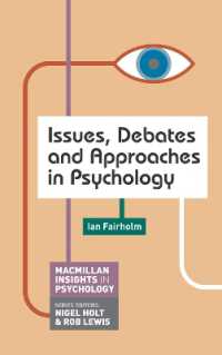 心理学の論点、論争とアプローチ<br>Issues, Debates and Approaches in Psychology (Palgrave Insights in Psychology)