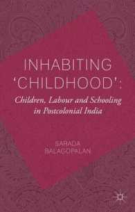 Inhabiting 'Childhood' : Children, Labour and Schooling in Postcolonial India