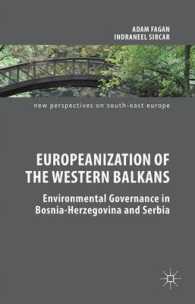 Europeanization of the Western Balkans : Environmental Governance in Bosnia-Herzegovina and Serbia (New Perspectives on South-east Europe)