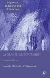 欧州のアメリカ系移民<br>Migrants or Expatriates? : Americans in Europe (Migration, Diasporas and Citizenship)