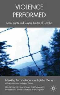 暴力とパフォーマンス<br>Violence Performed : Local Roots and Global Routes of Conflict (Studies in International Performance)