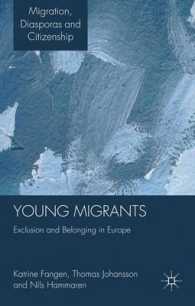 欧州の移民若者：排除と帰属<br>Young Migrants : Exclusion and Belonging in Europe (Migration, Diasporas and Citizenship)