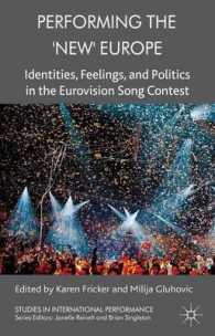 Performing the 'New' Europe : Identities, Feelings, and Politics in the Eurovision Song Contest (Studies in International Performance)