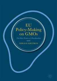 ＥＵにおける遺伝子組換作物（GMO)の規制<br>EU Policy-Making on GMOs : The False Promise of Proceduralism