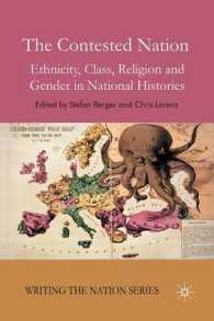 ネイションとナショナルヒストリー<br>The Contested Nation : Ethnicity, Class, Religion and Gender in National Histories (Writing the Nation) （Reprint）