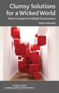 続・政策失敗分析：グローバル・ガバナンスの改善策<br>Clumsy Solutions for a Wicked World : How to Improve Global Governance (Global Issues) （1ST）