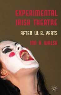 Experimental Irish Theatre : After W. B. Yeats