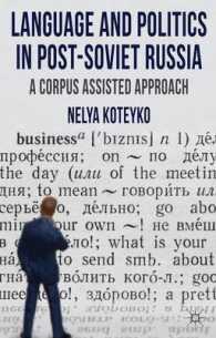 Language and Politics in Post-Soviet Russia : A Corpus-Assisted Approach