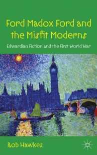 Ford Madox Ford and the Misfit Moderns : Edwardian Fiction and the First World War