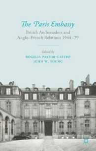 The Paris Embassy : British Ambassadors and Anglo-French Relations 194479