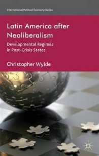 ネオリベラリズム後のラテンアメリカ<br>Latin America after Neoliberalism : Developmental Regimes in Post-Crisis States (International Political Economy)