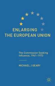 Enlarging the European Union : The Commission Seeking Influence, 1961-1973
