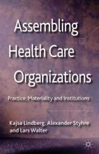 Assembling Health Care Organizations : Practice, Materiality and Institutions （1ST）