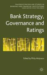 銀行の戦略、ガバナンスと格付け<br>Bank Strategy, Governance and Ratings (Palgrave Macmillan Studies in Banking and Financial Institutions) （1ST）