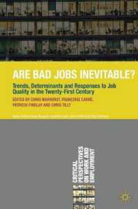 ２１世紀における仕事の質<br>Are Bad Jobs Inevitable? : Trends, Determinants and Responses to Job Quality in the Twenty-First Century (Critical Perspectives on Work and Employment