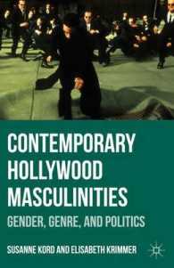 Contemporary Hollywood Masculinities : Gender, Genre, and Politics （1ST）