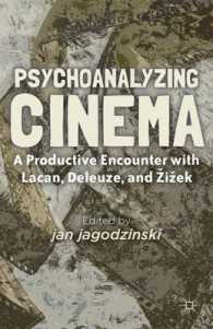 映画の精神分析：ラカン、ドゥルーズ、ジジェクの生産的邂逅<br>Psychoanalyzing Cinema : A Productive Encounter of Lacan, Deleuze, and Zizek