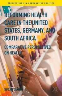 Reforming Health Care in the United States, Germany, and South Africa : Comparative Perspectives on Health (Perspectives in Comparative Politics)