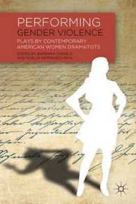 Performing Gender Violence : Plays by Contemporary American Women Dramatists