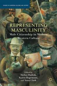 西洋文化における男性性と市民権の形成<br>Representing Masculinity : Male Citizenship in Modern Western Culture (Studies in European Culture and History) （Reissue）