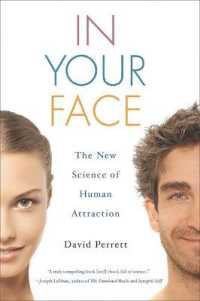 顔の魅力の科学<br>In Your Face : The New Science of Human Attraction （Reprint）
