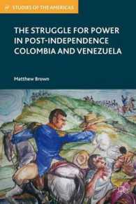 The Struggle for Power in Post-Independence Colombia and Venezuela (Studies of the Americas)