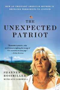 The Unexpected Patriot : How an Ordinary American Mother is Bringing Terrorists to Justice