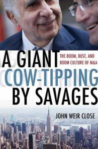 M&Aブームのナラティブ<br>A Giant Cow-Tipping by Savages : The Boom, Bust, and Boom Culture of M&A