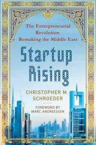 中東の起業革命<br>Startup Rising : The Entrepreneurial Revolution Remaking the Middle East