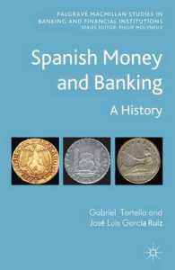 スペイン金融史<br>Spanish Money and Banking : A History (Palgrave Macmillan Studies in Banking and Financial Institutions)