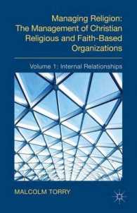 Managing Religion : The Management of Christian Religious and Faith-based Organizations : Internal Relationships 〈1〉