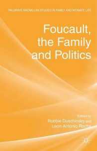Foucault, the Family and Politics (Palgrave Macmillan Studies in Family and Intimate Life)