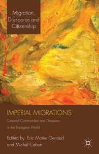 Imperial Migrations : Colonial Communities and Diaspora in the Portuguese World (Migration, Diasporas and Citizenship)