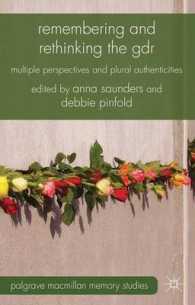 Remembering and Rethinking the GDR : Multiple Perspectives and Plural Authenticities (Palgrave Macmillan Memory Studies)
