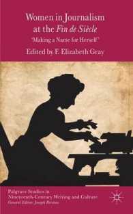 Women in Journalism at the Fin de Siecle : Making a Name for Herself (Palgrave Studies in Nineteenth-century Writing and Culture)