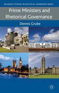 首相のレトリックとガバナンス<br>Prime Ministers and Rhetorical Governance (Palgrave Studies in Political Leadership)