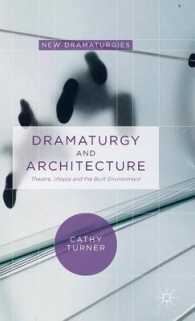 Dramaturgy and Architecture : Theatre, Utopia and the Built Environment (New Dramaturgies)