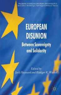 ＥＵ解体：主権と連帯の間<br>European Disunion : Between Sovereignty and Solidarity (Palgrave Studies in European Union Politics)