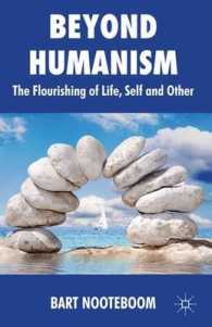Beyond Humanism : The Flourishing of Life, Self and Other