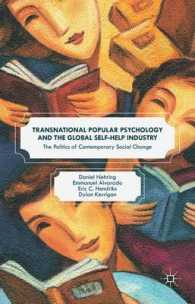 国境を越えるポピュラー心理学とグローバル「セルフヘルプ」産業<br>Transnational Popular Psychology and the Global Self-help Industry : The Politics of Contemporary Social Change