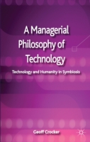 技術管理への哲学的アプローチ<br>A Managerial Philosophy of Technology : Technology and Humanity in Symbiosis