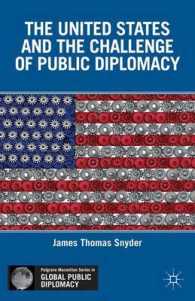 米国と広報外交の課題<br>The United States and the Challenge of Public Diplomacy (Palgrave Macmillan Series in Global Public Diplomacy)