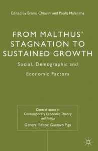 マルサスの成長モデル：社会・人口・経済的要素<br>From Malthus' Stagnation to Sustained Growth : Social, Demographic and Economic Factors (Central Issues in Contemporary Economic Theory and Policy)