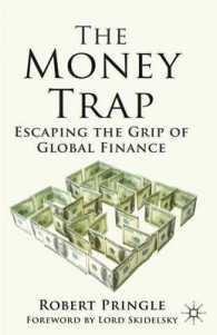 グローバル金融の罠<br>The Money Trap : Escaping the Grip of Global Finance
