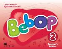 Bebop Level 2 Teacher's Edition Pack (Bebop)