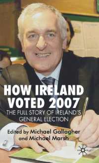アイルランドの選挙2007<br>How Ireland Voted 2007 : The Full Story of Ireland's General Election