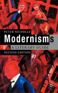 モダニズム文学ガイド（第２版）<br>Modernisms : A Literary Guide （2ND）